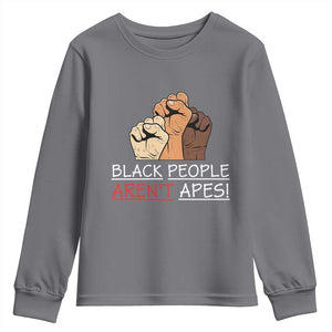 Black People Aren't Apes Youth Sweatshirt Anti-Racist Statement TS14 Charcoal Print Your Wear