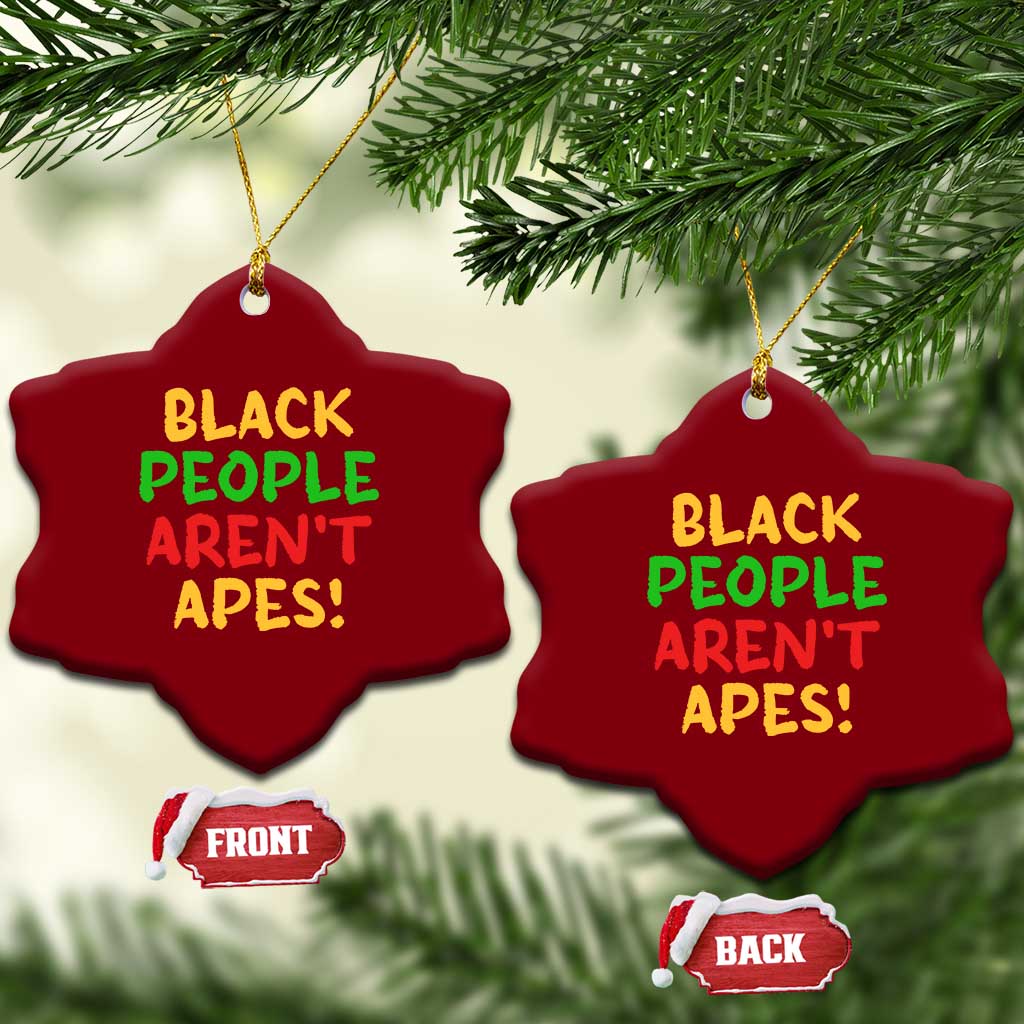Black People Aren't Apes Ceramic Ornament Anti Racist Protest TS14 Print Your Wear