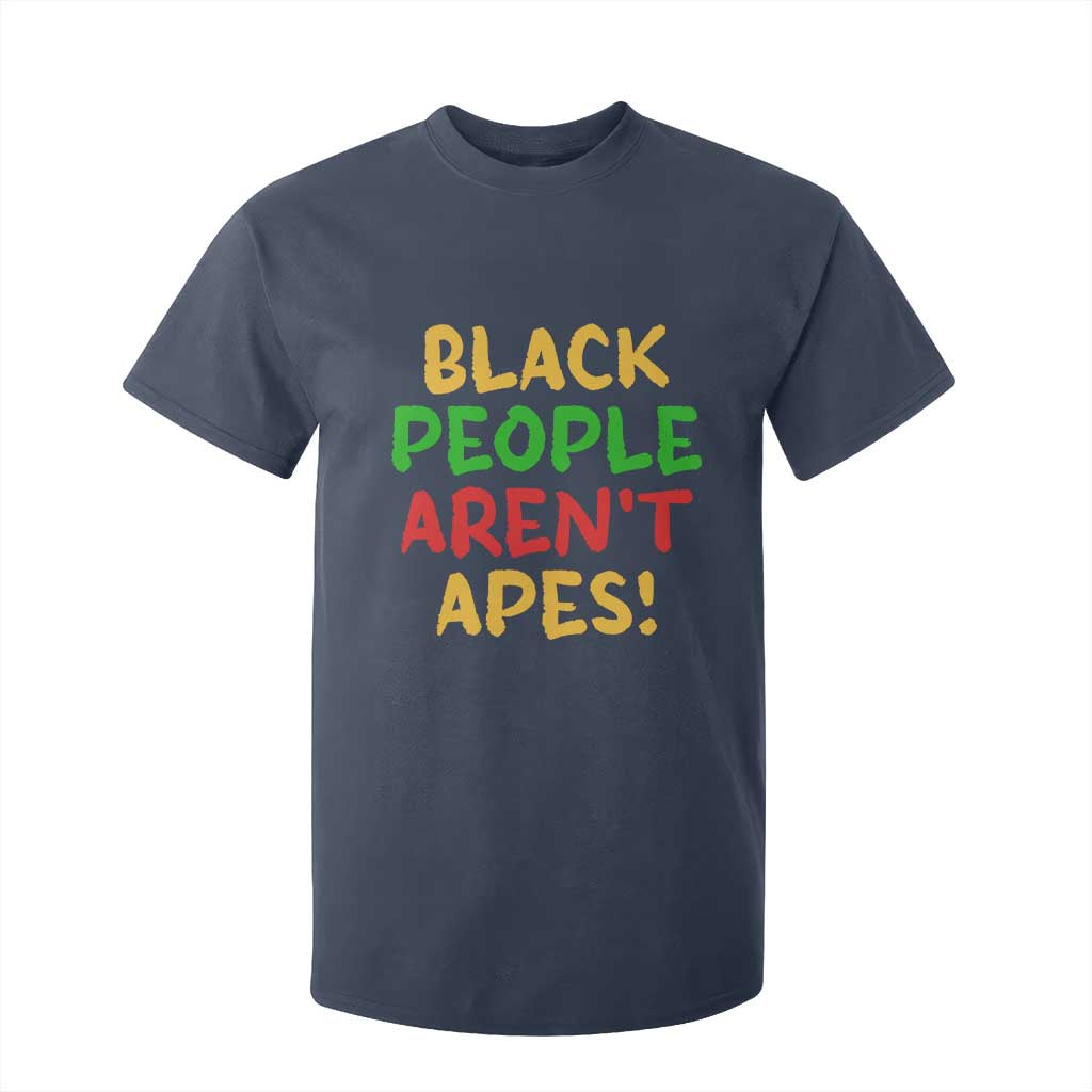 Black People Aren't Apes T Shirt For Kid Anti Racist Protest TS14 Navy Print Your Wear
