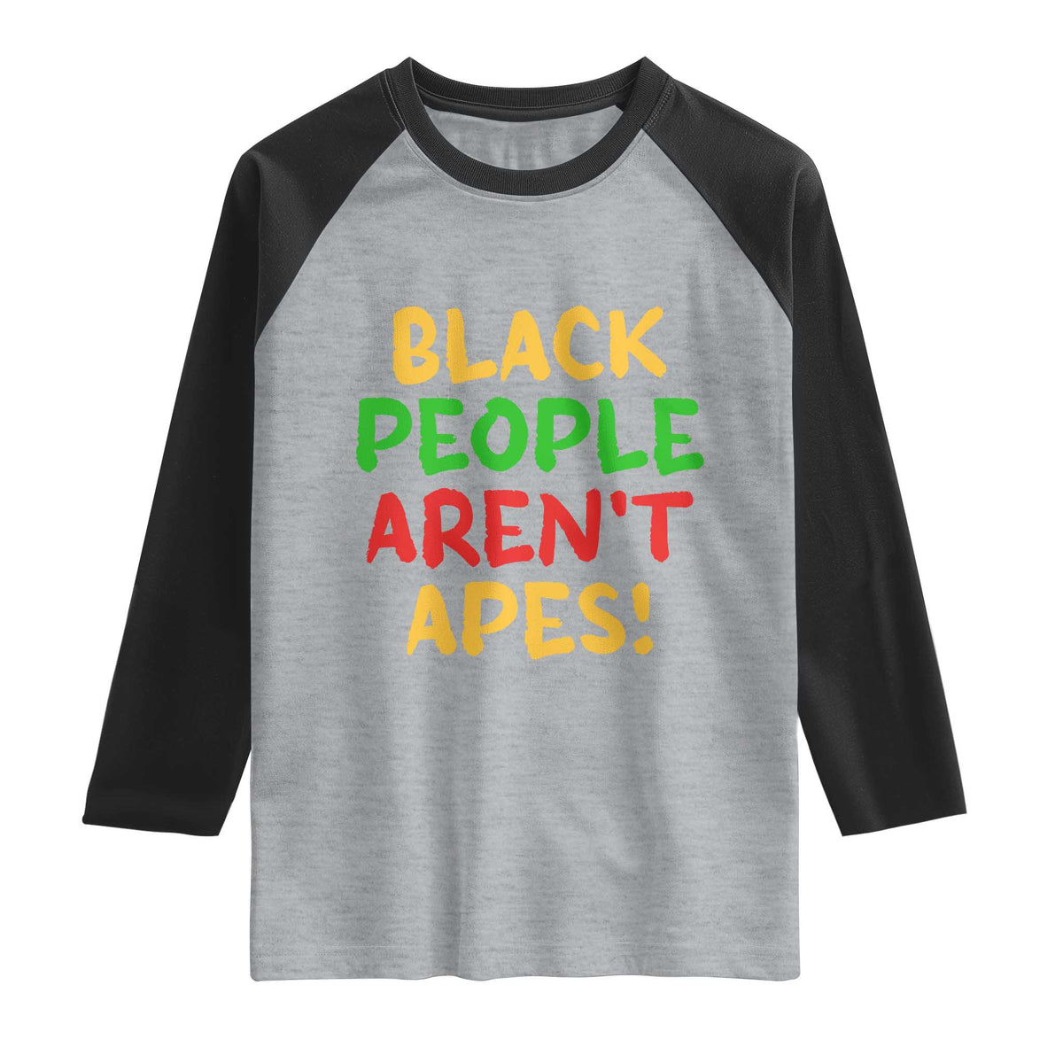 Black People Aren't Apes Raglan Shirt Anti Racist Protest TS14 Heather Gray Black Print Your Wear