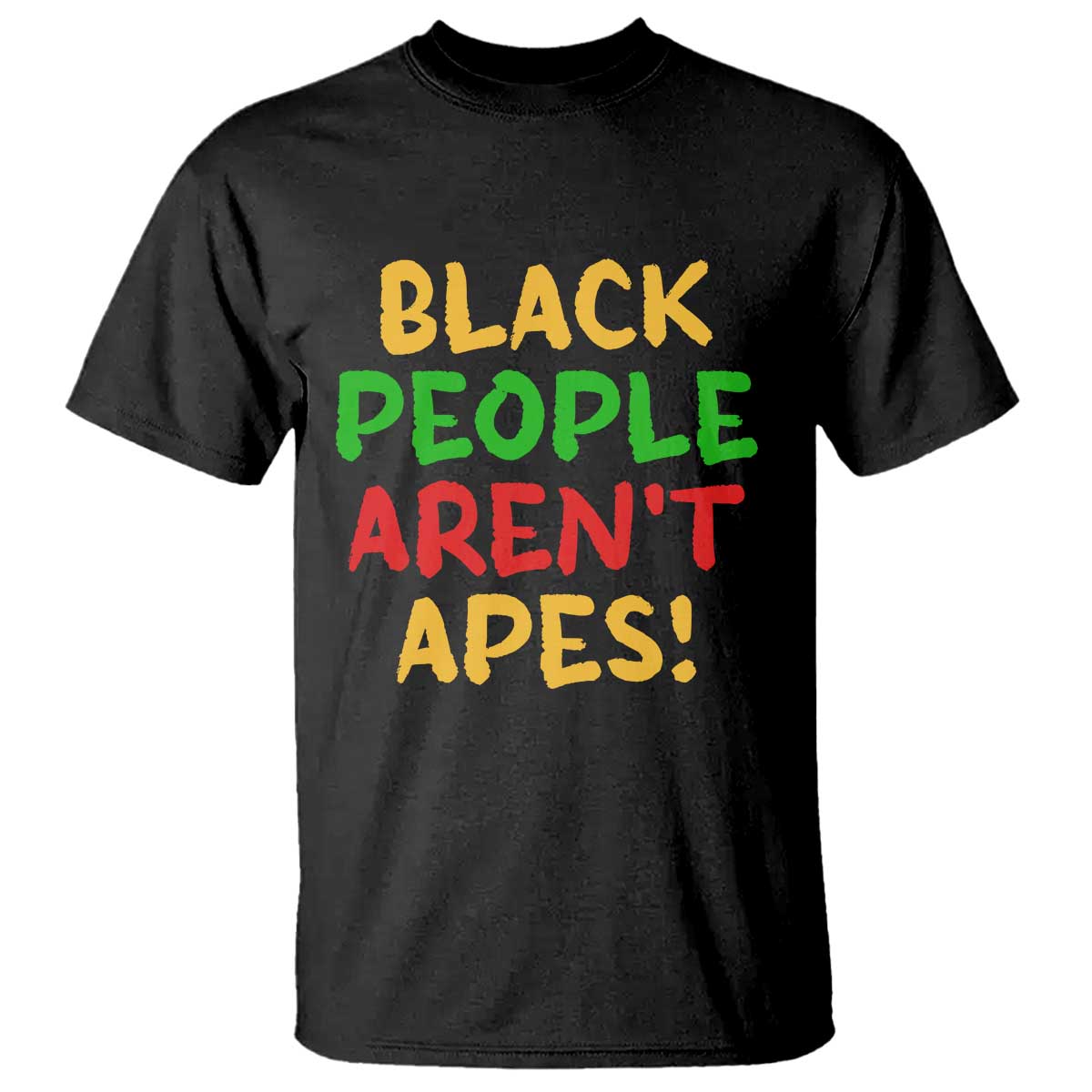 Black People Aren't Apes T Shirt Anti Racist Protest TS14 Black Print Your Wear