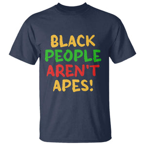 Black People Aren't Apes T Shirt Anti Racist Protest TS14 Navy Print Your Wear