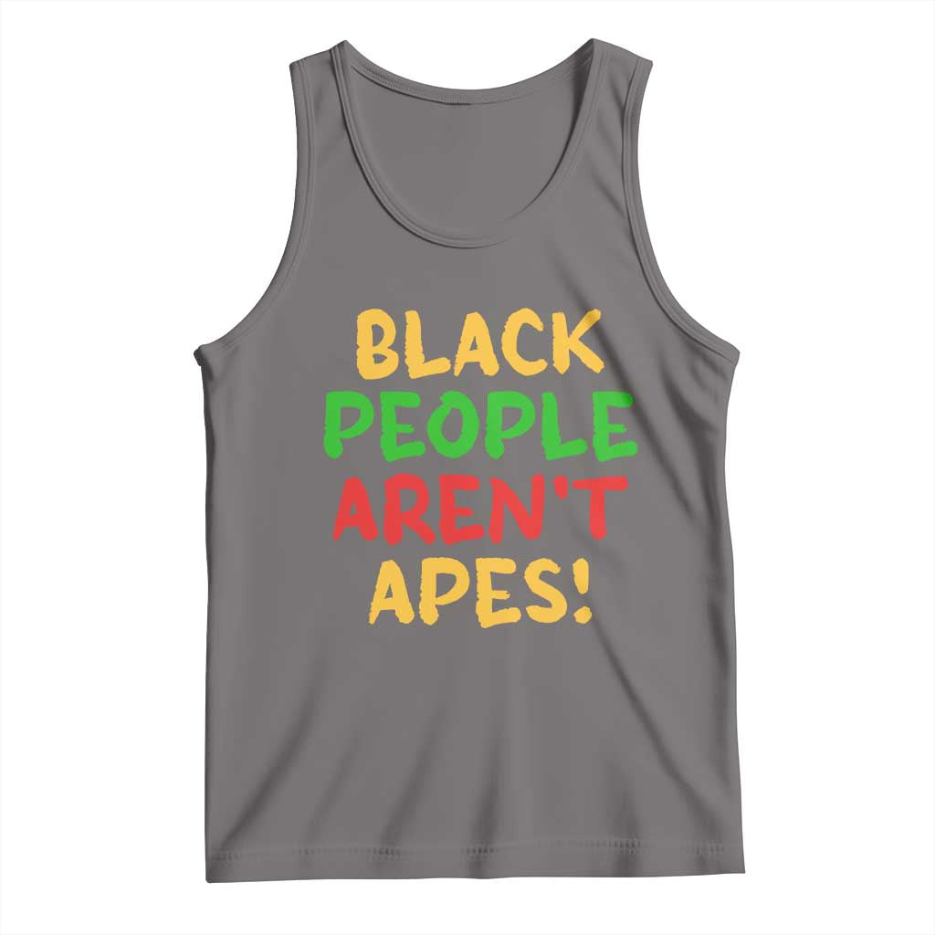 Black People Aren't Apes Tank Top Anti Racist Protest TS14 Deep Heather Print Your Wear