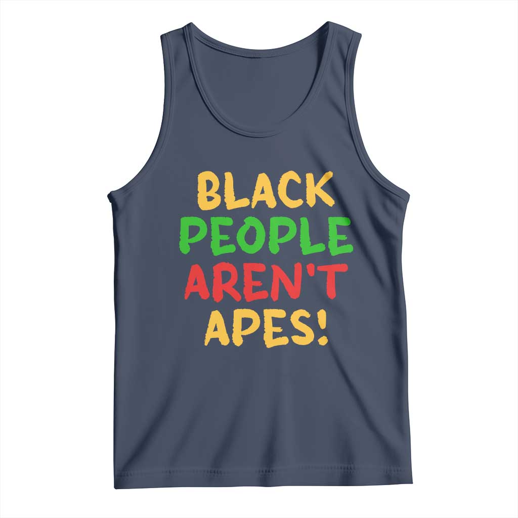 Black People Aren't Apes Tank Top Anti Racist Protest TS14 Navy Print Your Wear