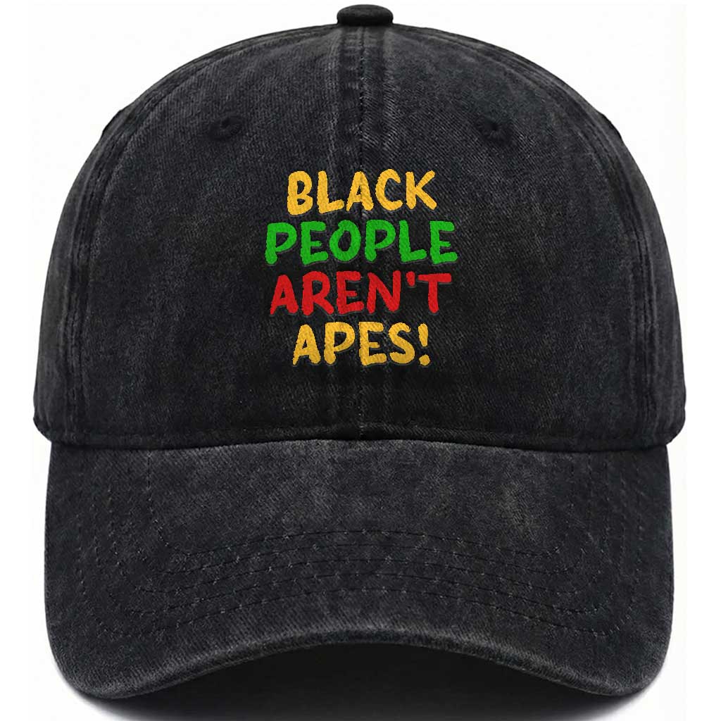 Black People Aren't Apes Washed Cotton Baseball Cap Anti Racist Protest TS14 Washed Cap Universal Fit Black Print Your Wear