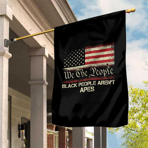 Black People Aren't Apes Garden Flag We The People Anti Racist Protest TS14 Print Your Wear