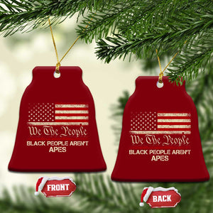 Black People Aren't Apes Ceramic Ornament We The People Anti Racist Protest TS14 Print Your Wear
