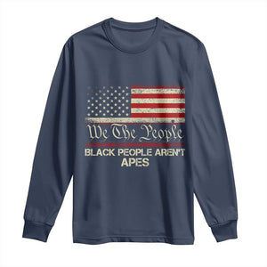Black People Aren't Apes Long Sleeve Shirt We The People Anti Racist Protest TS14 Navy Print Your Wear