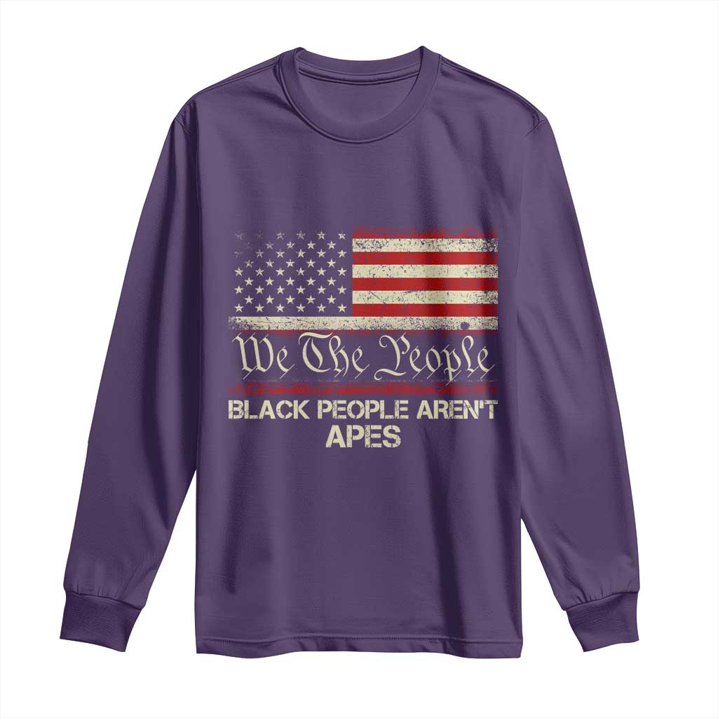 Black People Aren't Apes Long Sleeve Shirt We The People Anti Racist Protest TS14 Purple Print Your Wear