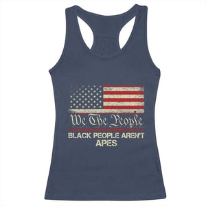 Black People Aren't Apes Racerback Tank Top We The People Anti Racist Protest TS14 Navy Print Your Wear