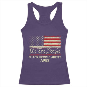 Black People Aren't Apes Racerback Tank Top We The People Anti Racist Protest TS14 Purple Print Your Wear