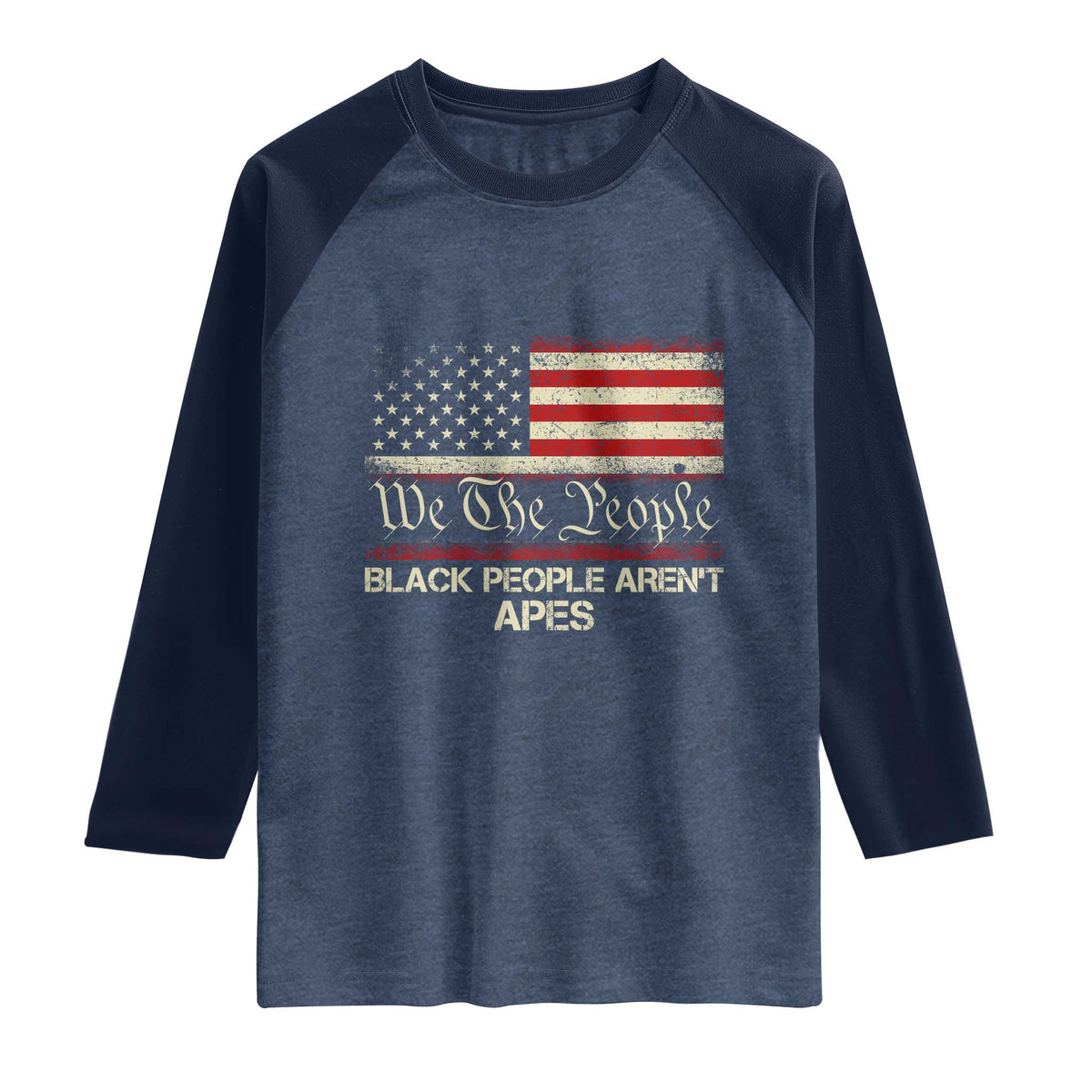 Black People Aren't Apes Raglan Shirt We The People Anti Racist Protest TS14 Heather Denim Navy Print Your Wear