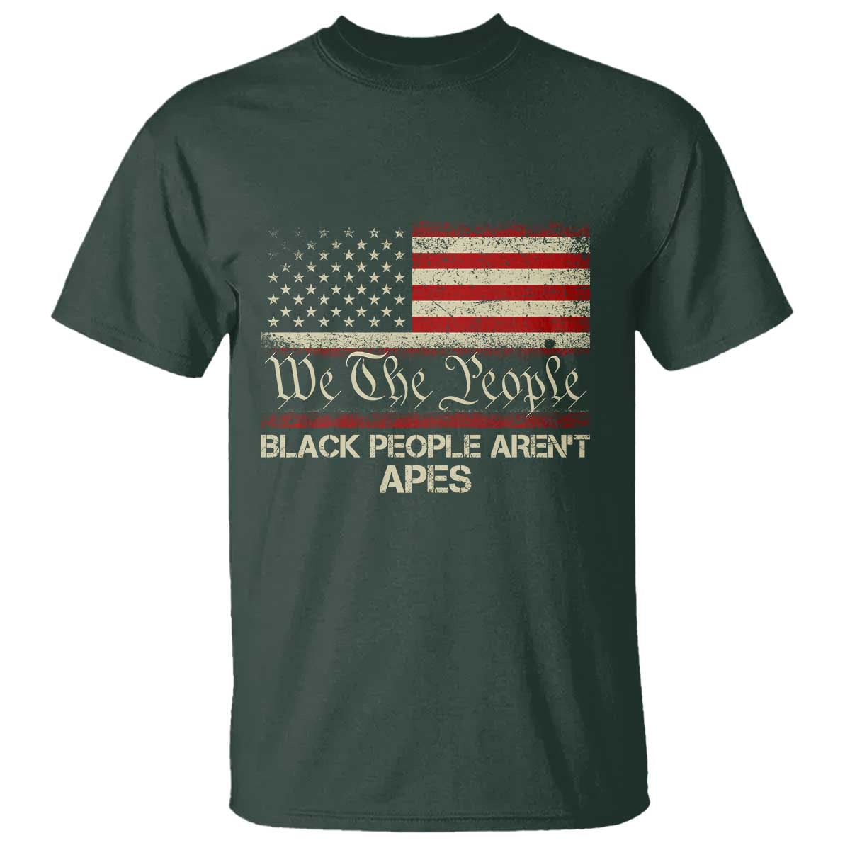 Black People Aren't Apes T Shirt We The People Anti Racist Protest TS14 Dark Forest Green Print Your Wear