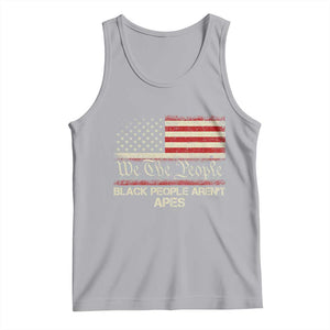 Black People Aren't Apes Tank Top We The People Anti Racist Protest TS14 Athletic Heather Print Your Wear