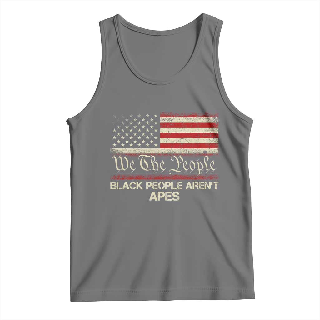 Black People Aren't Apes Tank Top We The People Anti Racist Protest TS14 Black Heather Print Your Wear