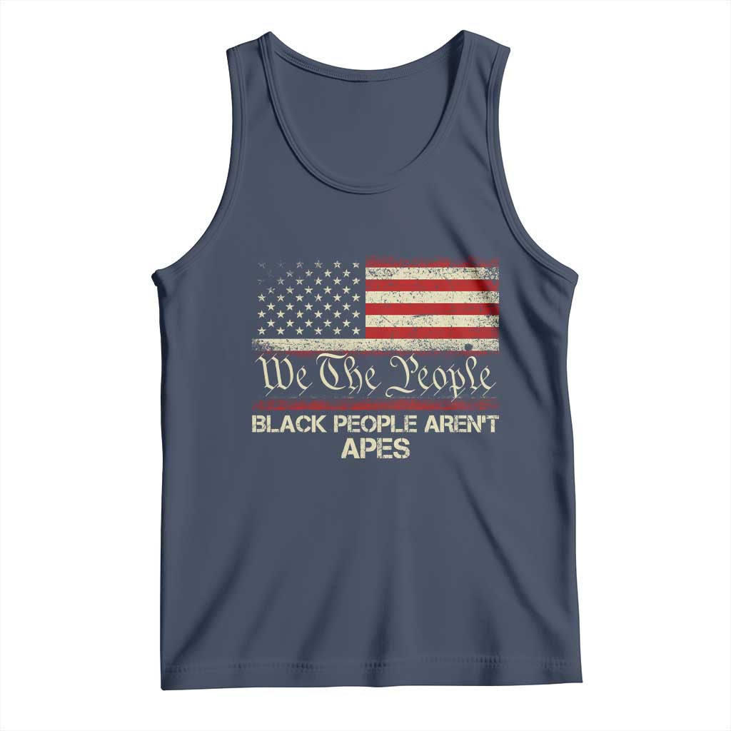 Black People Aren't Apes Tank Top We The People Anti Racist Protest TS14 Navy Print Your Wear