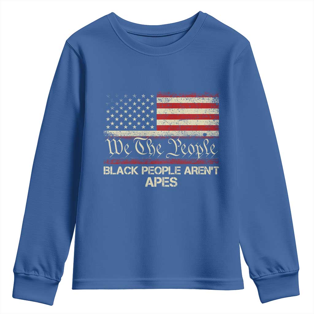 Black People Aren't Apes Youth Sweatshirt We The People Anti Racist Protest TS14 Royal Blue Print Your Wear