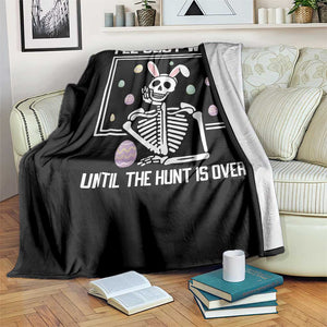 Funny Easter Skeleton Throw Blanket I'll Just Wait Until The Hunt Is Over TS14 Print Your Wear