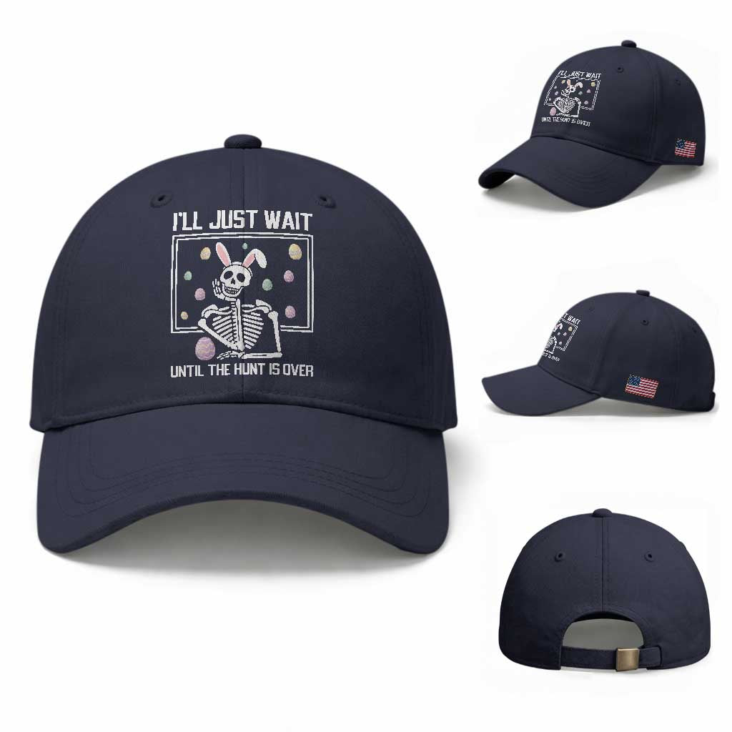Funny Easter Skeleton Baseball Cap I'll Just Wait Until The Hunt Is Over TS14 Baseball Cap Universal Fit Navy Print Your Wear