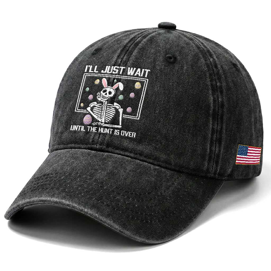 Funny Easter Skeleton Washed Cotton Baseball Cap I'll Just Wait Until The Hunt Is Over TS14 Print Your Wear