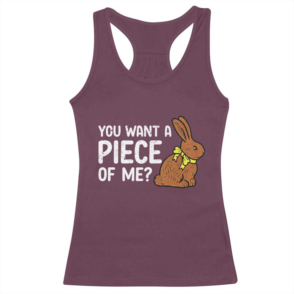 You Want A Piece Of Me Racerback Tank Top Funny Easter Chocolate Bunny TS14 Maroon Print Your Wear