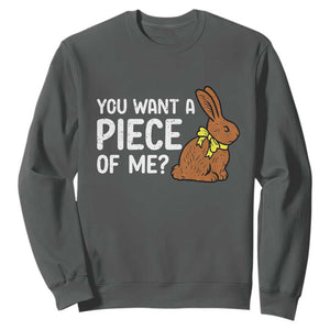 You Want A Piece Of Me Sweatshirt Funny Easter Chocolate Bunny TS14 Dark Heather Print Your Wear