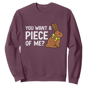 You Want A Piece Of Me Sweatshirt Funny Easter Chocolate Bunny TS14 Maroon Print Your Wear