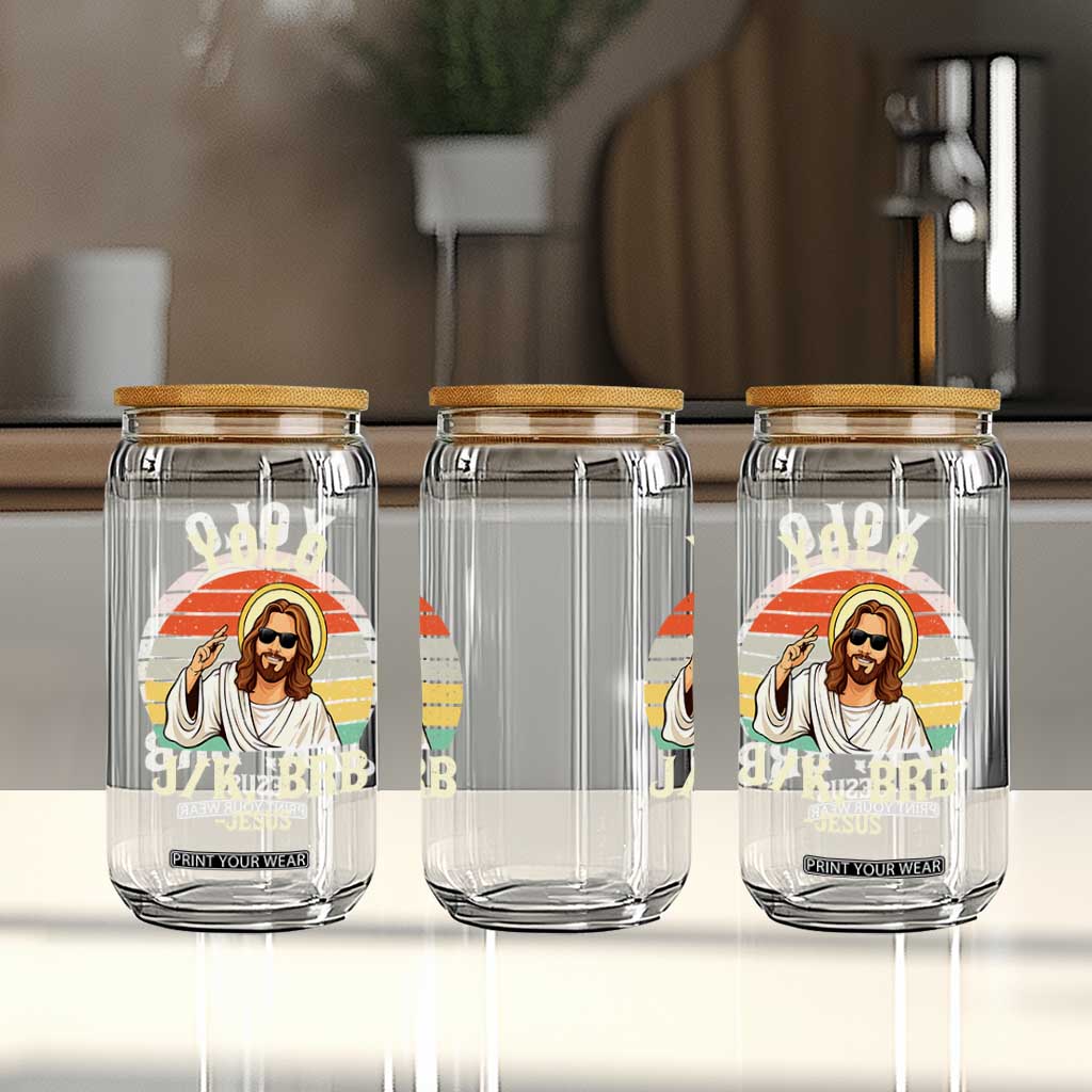 Yolo Jk BRB Jesus Glass Can Funny Easter Christian TS14 Print Your Wear