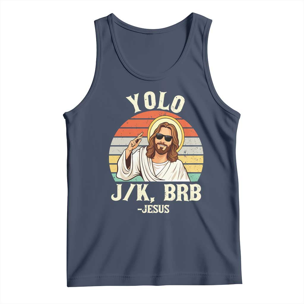 Yolo Jk BRB Jesus Tank Top Funny Easter Christian TS14 Navy Print Your Wear