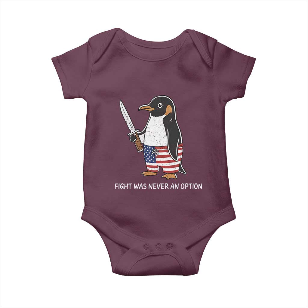 Flight was Never an Option Baby Onesie Funny Penguin Knife Sarcastic American Flag TS14 Maroon Print Your Wear
