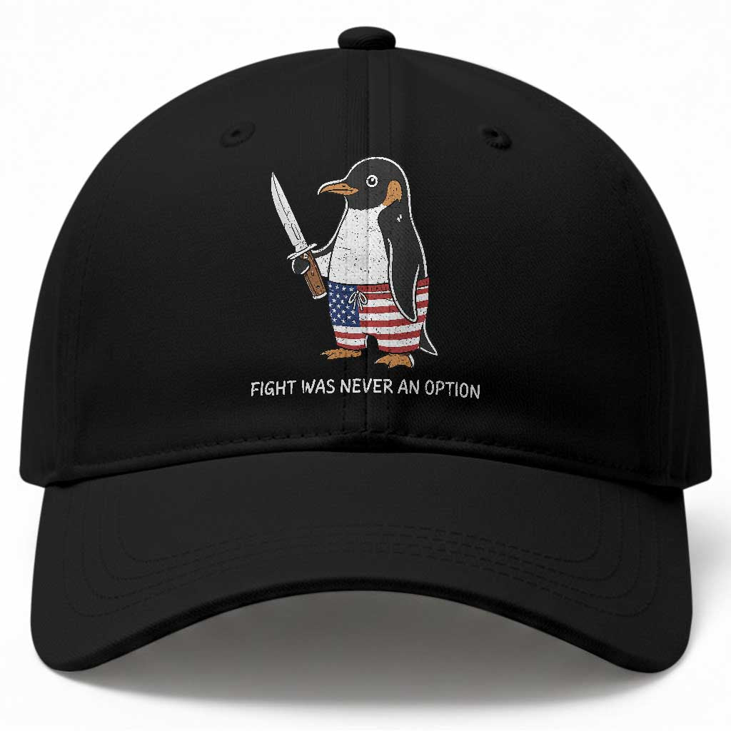 Flight was Never an Option Baseball Cap Funny Penguin Knife Sarcastic American Flag TS14 Print Your Wear