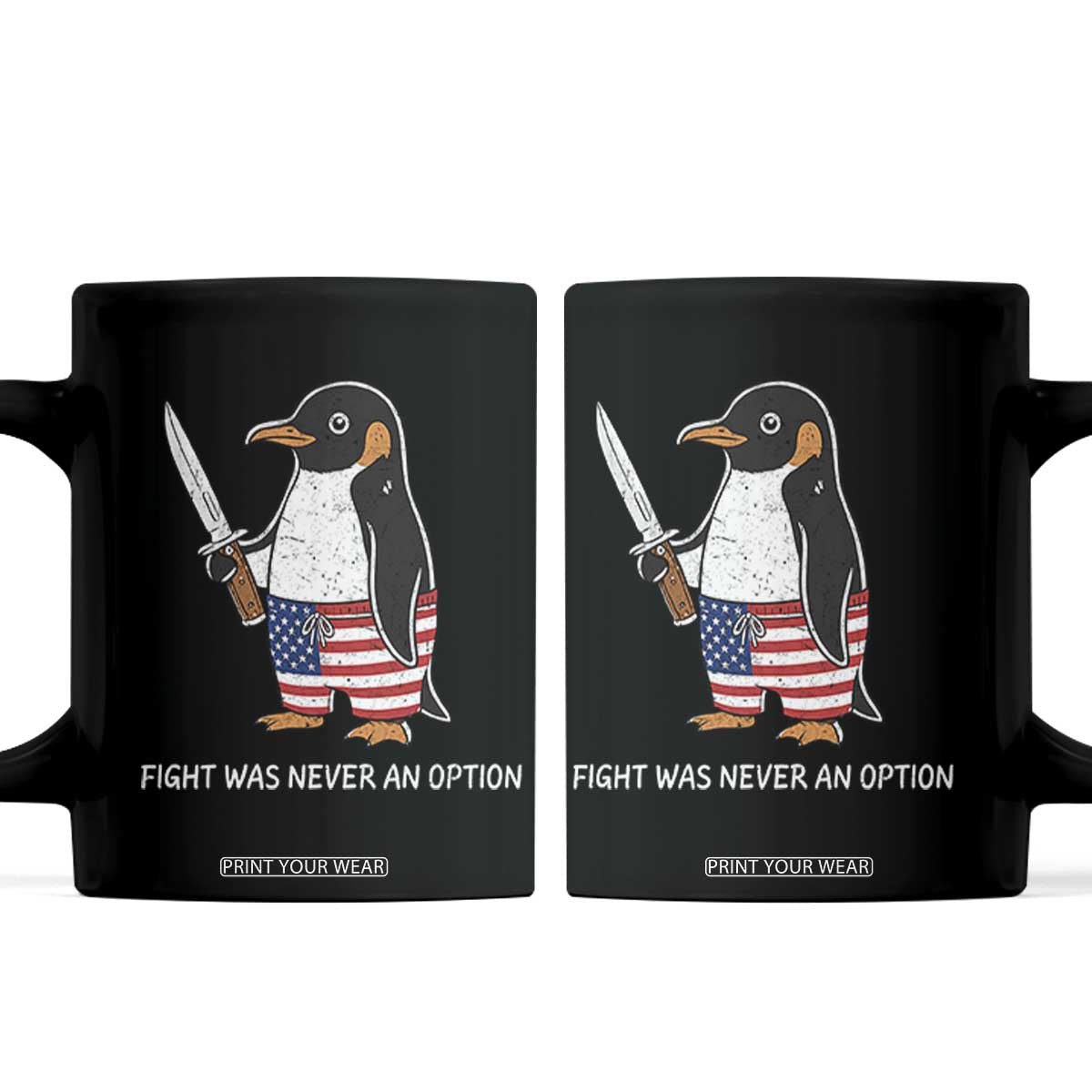 Flight was Never an Option Coffee Mug Funny Penguin Knife Sarcastic American Flag TS14 Black Print Your Wear