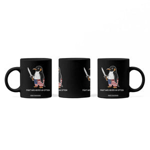 Flight was Never an Option Coffee Mug Funny Penguin Knife Sarcastic American Flag TS14 Print Your Wear