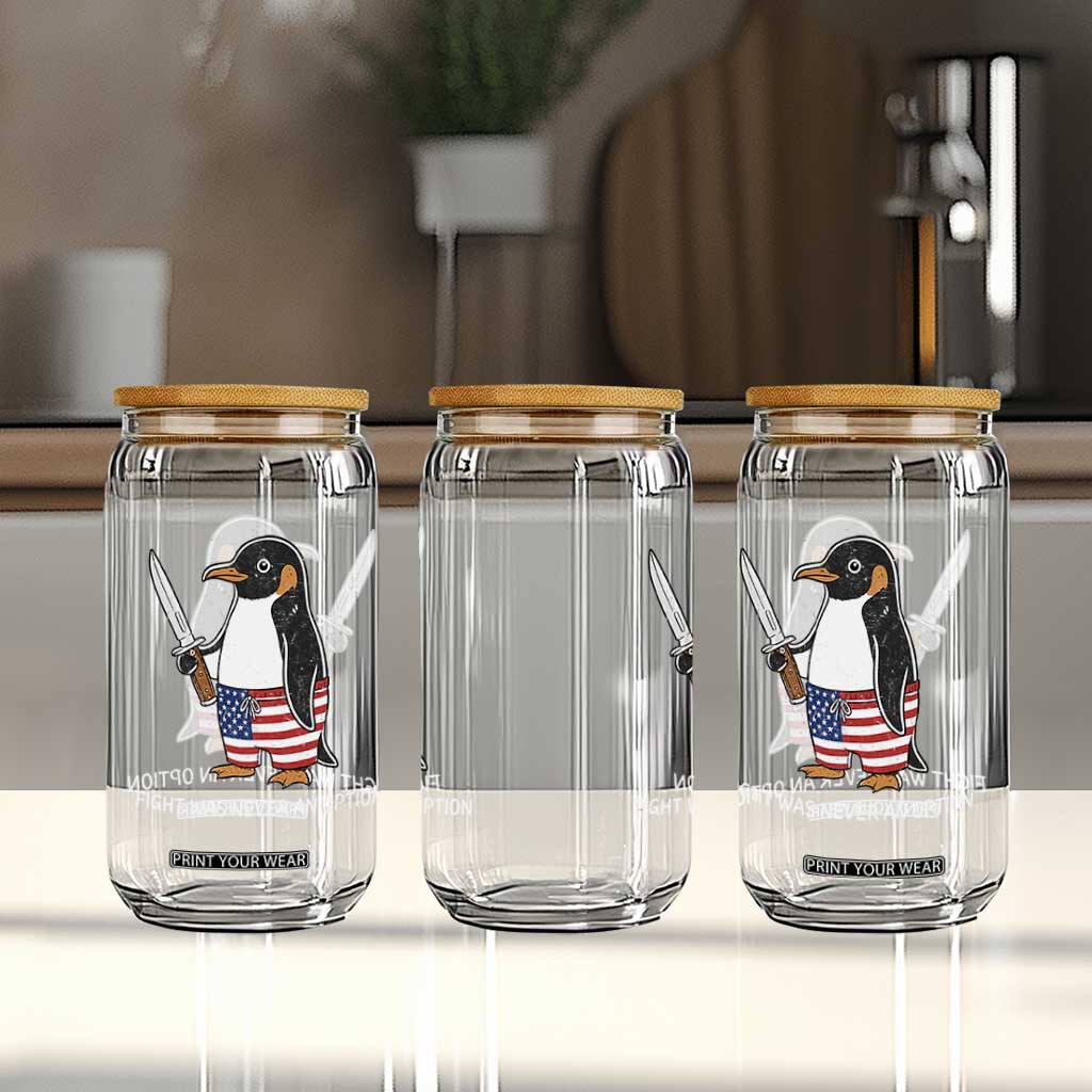 Flight was Never an Option Glass Can Funny Penguin Knife Sarcastic American Flag TS14 Print Your Wear