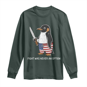 Flight was Never an Option Long Sleeve Shirt Funny Penguin Knife Sarcastic American Flag TS14 Dark Forest Green Print Your Wear