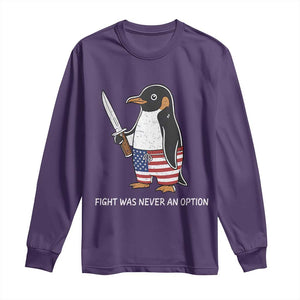 Flight was Never an Option Long Sleeve Shirt Funny Penguin Knife Sarcastic American Flag TS14 Purple Print Your Wear