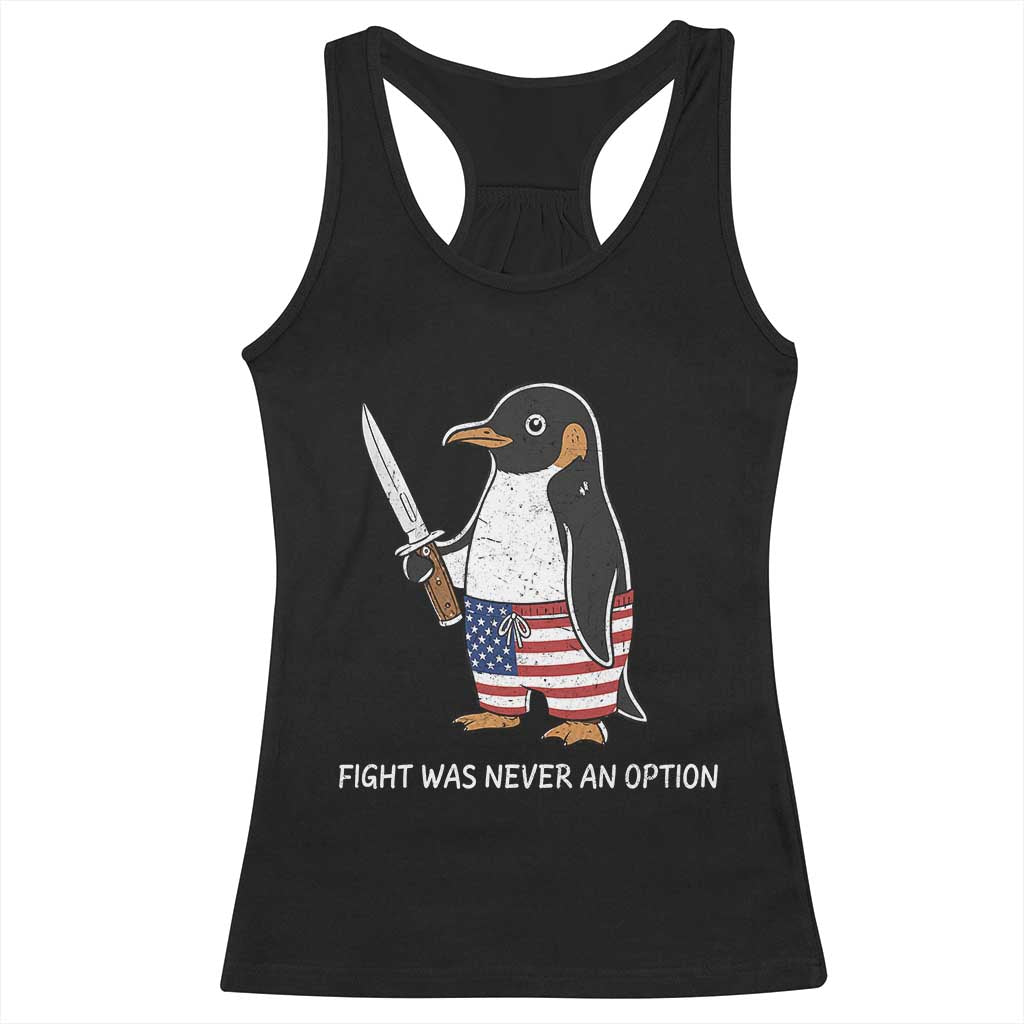 Flight was Never an Option Racerback Tank Top Funny Penguin Knife Sarcastic American Flag TS14 Black Print Your Wear