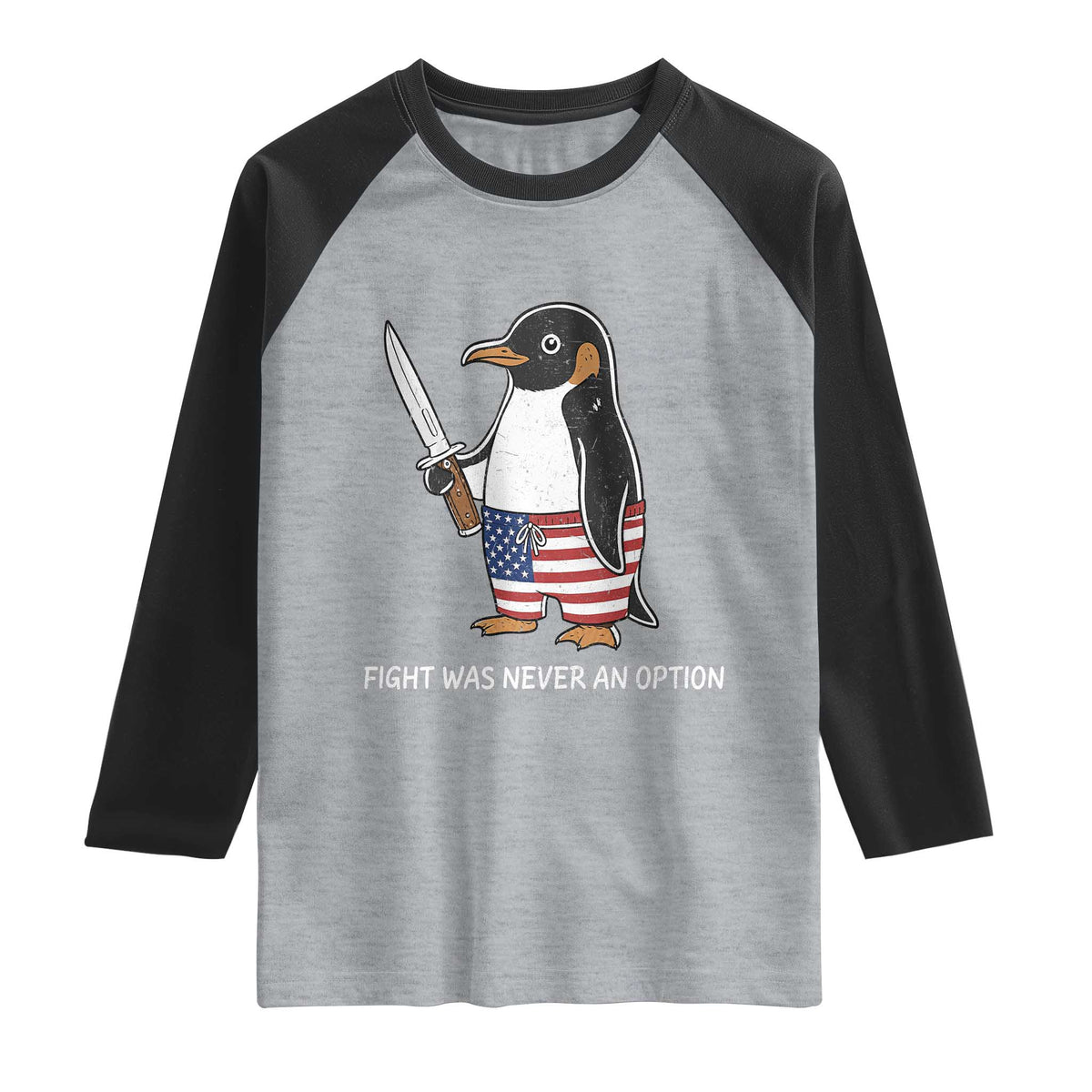 Flight was Never an Option Raglan Shirt Funny Penguin Knife Sarcastic American Flag TS14 Heather Gray Black Print Your Wear