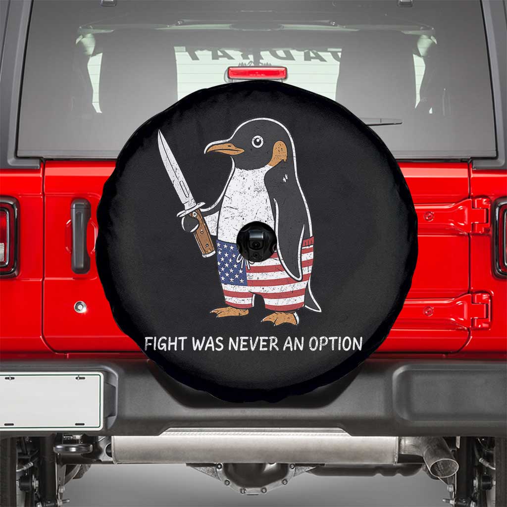 Flight was Never an Option Spare Tire Cover Funny Penguin Knife Sarcastic American Flag TS14 Black Print Your Wear