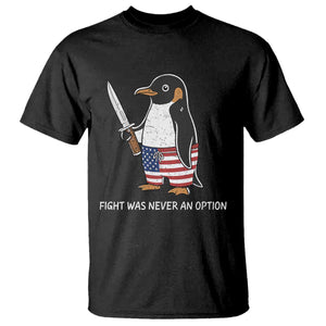 Flight was Never an Option T Shirt Funny Penguin Knife Sarcastic American Flag TS14 Black Print Your Wear