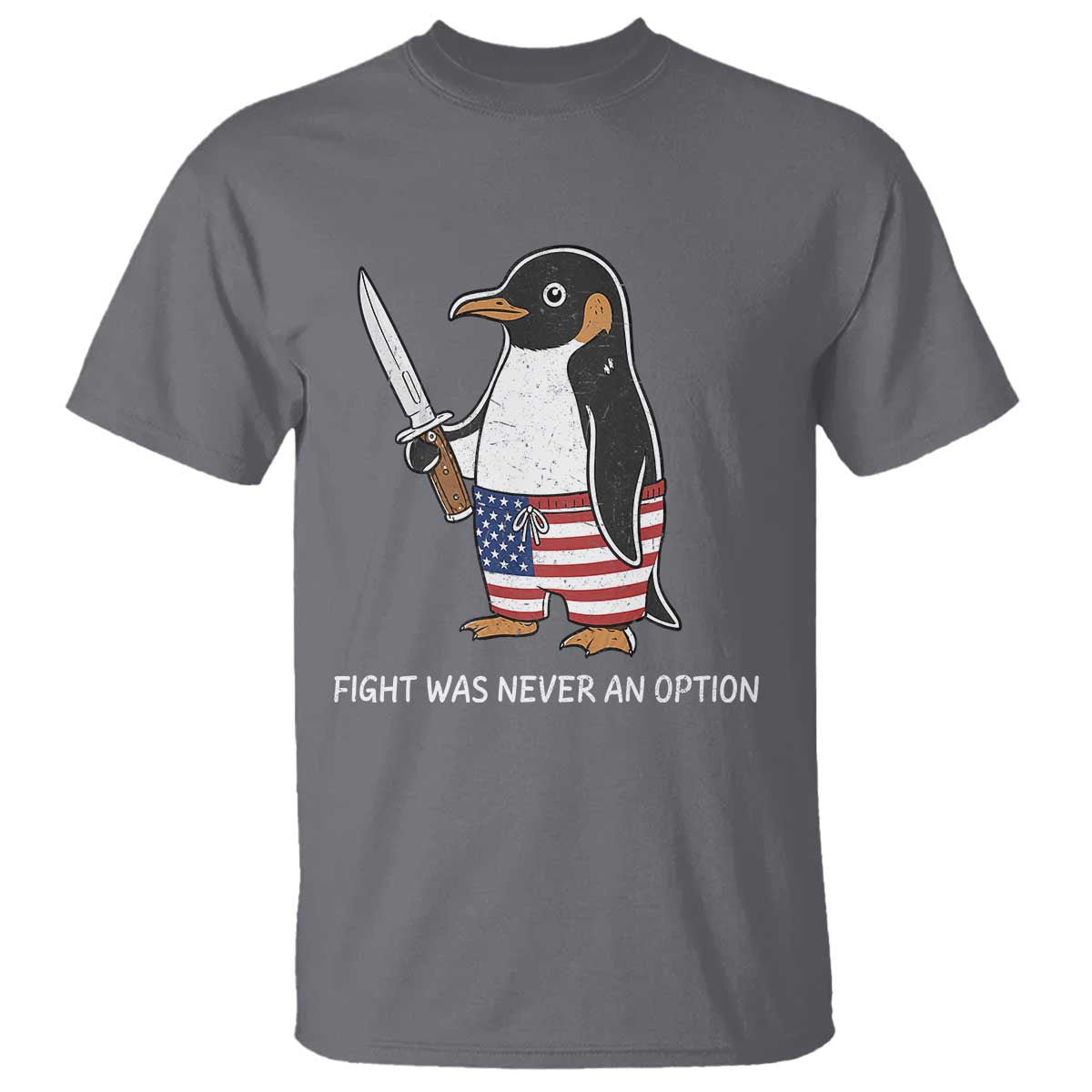 Flight was Never an Option T Shirt Funny Penguin Knife Sarcastic American Flag TS14 Charcoal Print Your Wear