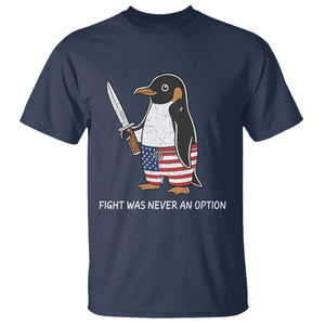 Flight was Never an Option T Shirt Funny Penguin Knife Sarcastic American Flag TS14 Navy Print Your Wear