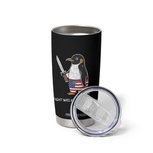 Flight was Never an Option Tumbler Cup Funny Penguin Knife Sarcastic American Flag TS14 Print Your Wear