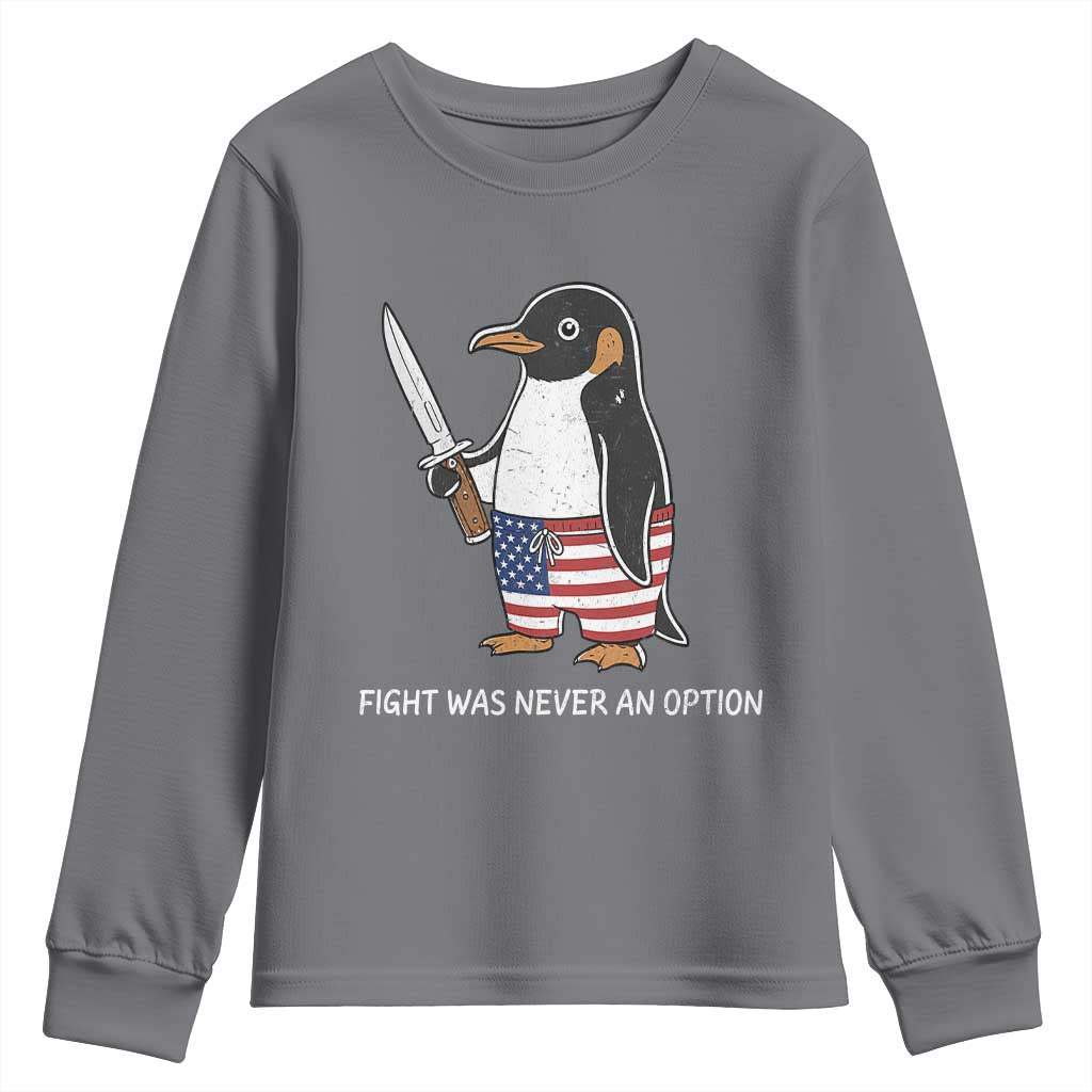 Flight was Never an Option Youth Sweatshirt Funny Penguin Knife Sarcastic American Flag TS14 Charcoal Print Your Wear