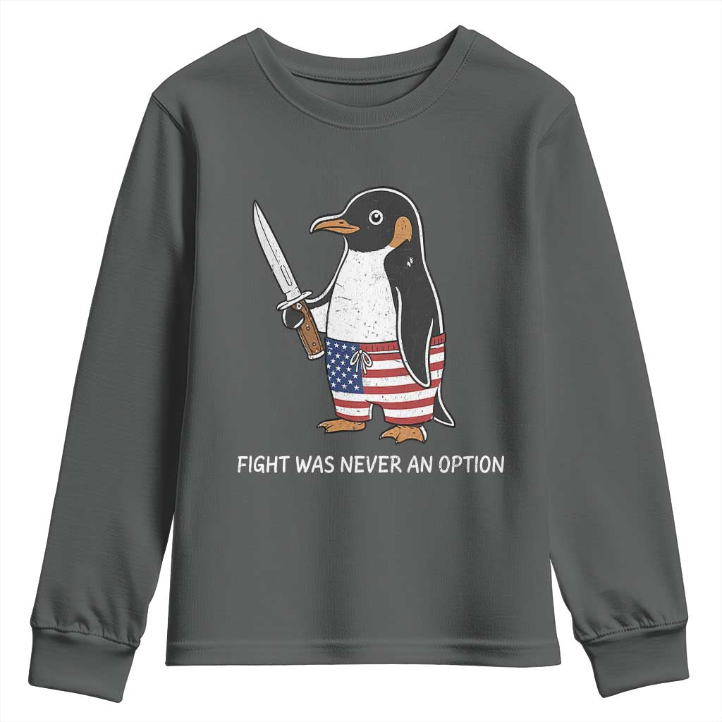 Flight was Never an Option Youth Sweatshirt Funny Penguin Knife Sarcastic American Flag TS14 Dark Heather Print Your Wear