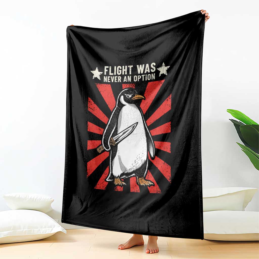 Flight was Never an Option Throw Blanket Funny Penguin Knife Sarcastic TS14 Print Your Wear