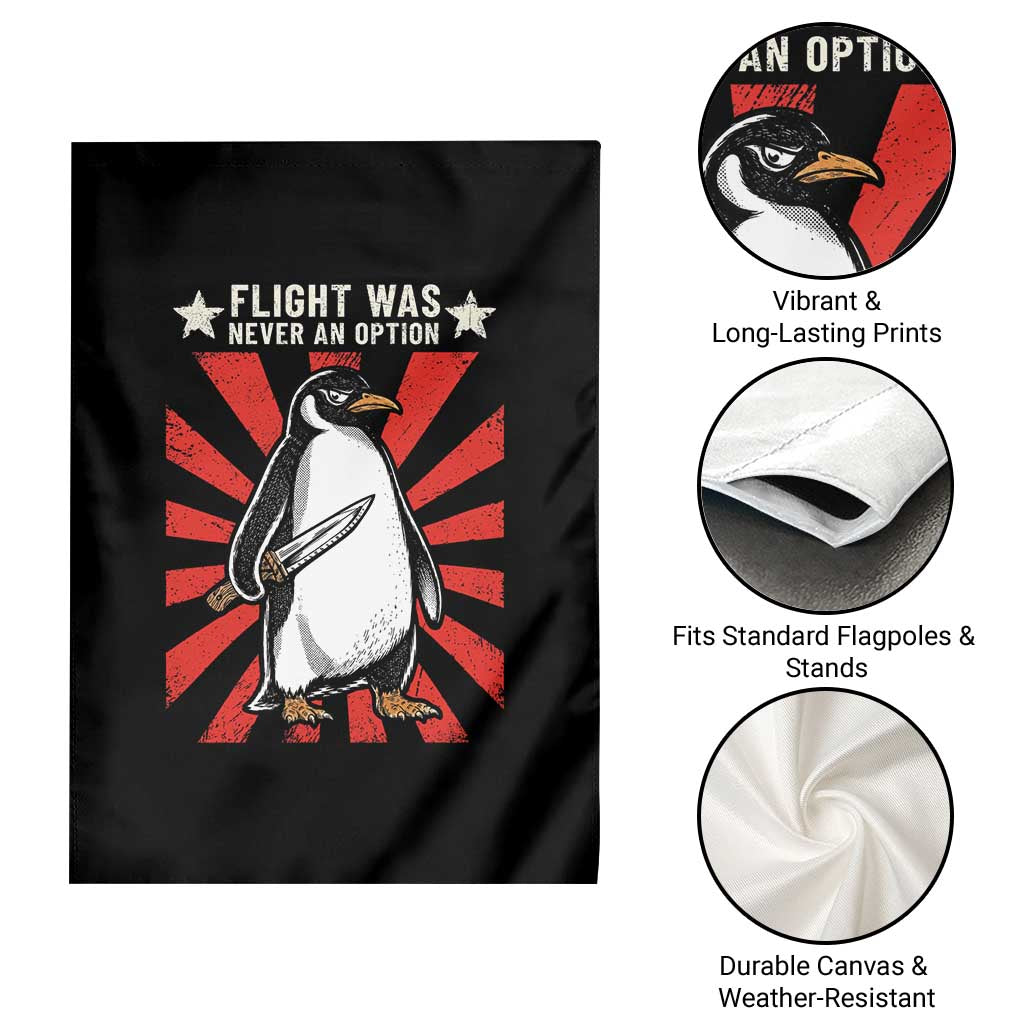 Flight was Never an Option Garden Flag Funny Penguin Knife Sarcastic TS14 Print Your Wear