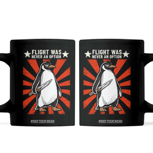 Flight was Never an Option Coffee Mug Funny Penguin Knife Sarcastic TS14 Black Print Your Wear