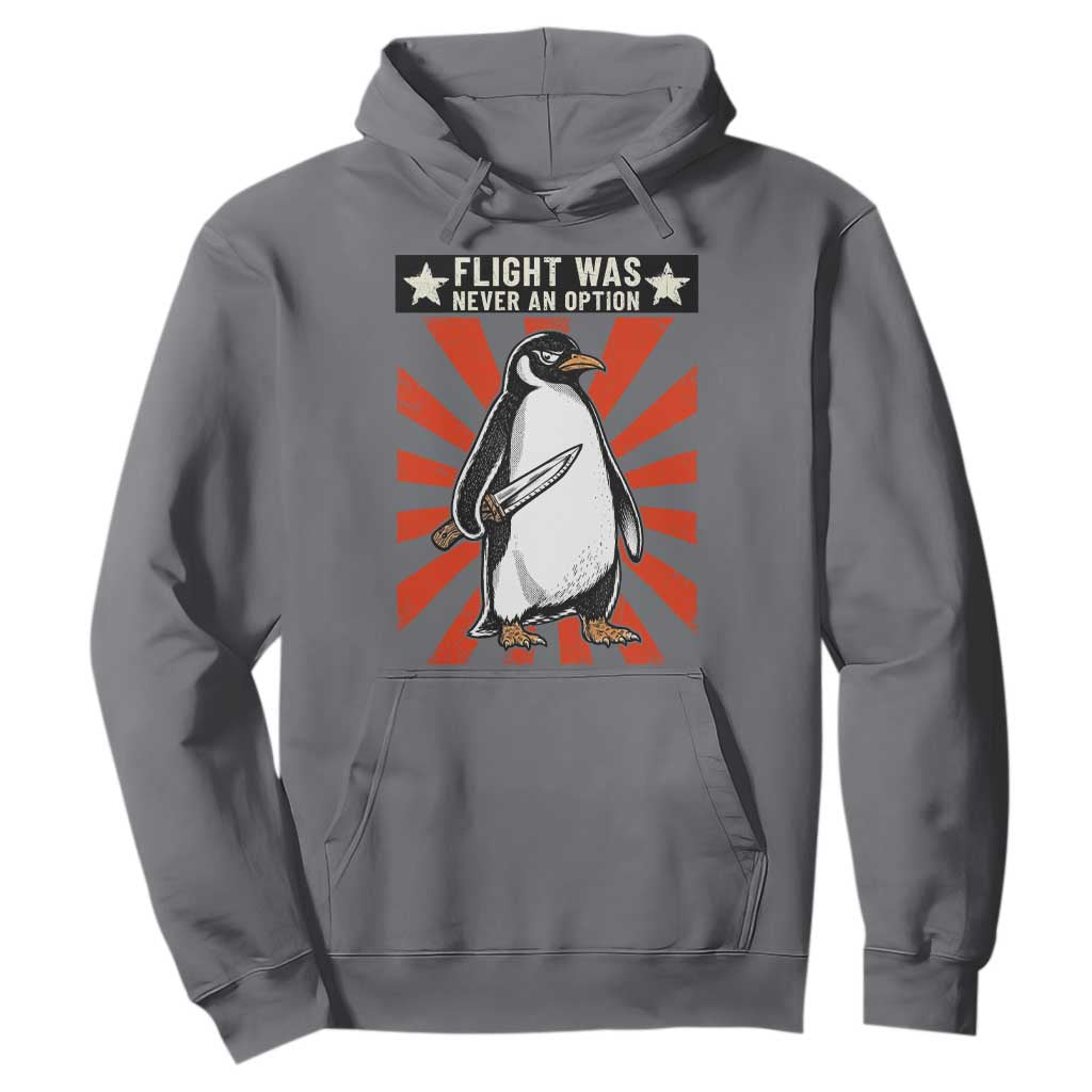 Flight was Never an Option Hoodie Funny Penguin Knife Sarcastic TS14 Charcoal Print Your Wear
