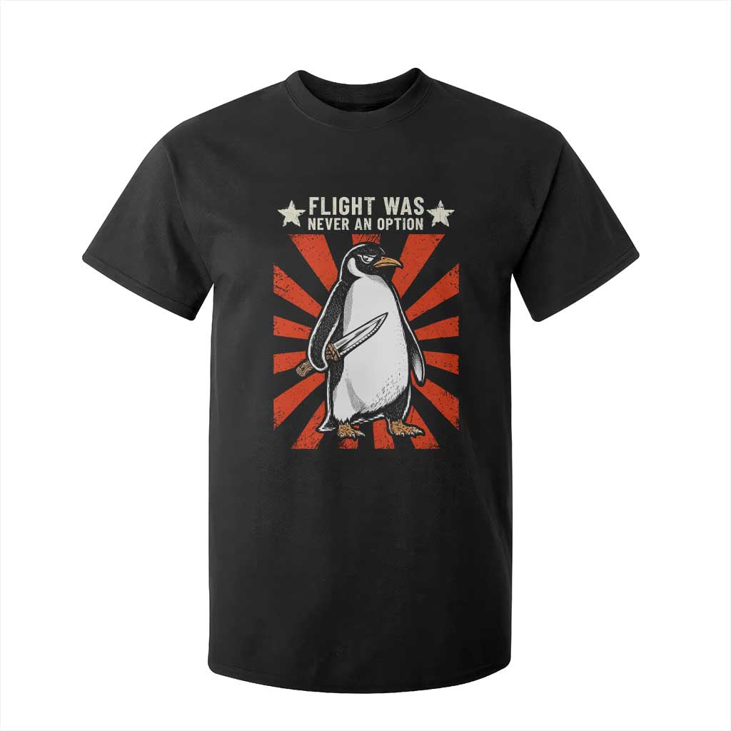 Flight was Never an Option T Shirt For Kid Funny Penguin Knife Sarcastic TS14 Black Print Your Wear